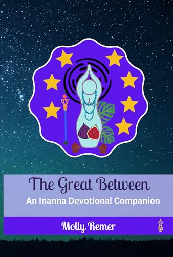 The Great Between: An Inanna Devotional