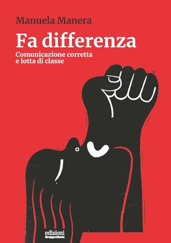 Fa differenza: Comunicazione corretta e lotta di classe
