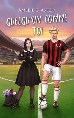 Quelqu'un Comme Toi: Romance New adult MF Sportive Grumpy Sunshine