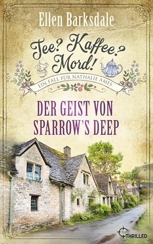 Tee? Kaffee? Mord! Der Geist von Sparrow's Deep