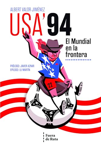 USA'94: El Mundial en la frontera