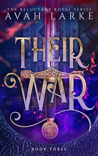 Their War: The Reluctant Royals Series (The Reluctant Royals Series