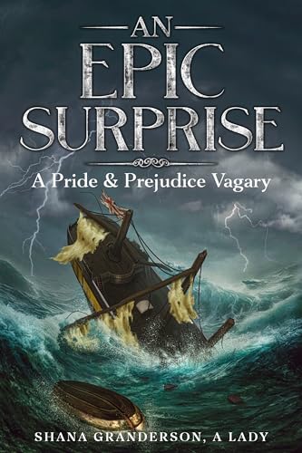 An Epic Surprise: A Pride & Prejudice Vagary