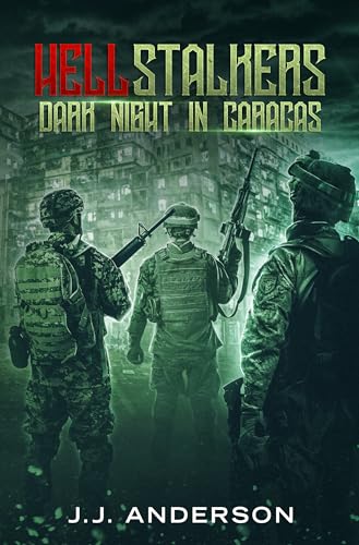 HELLstalkers: Dark Night in Caracas: Science Fiction Adventure Thriller