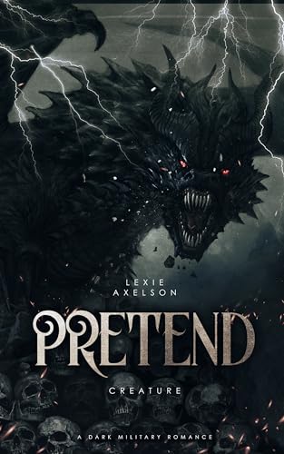 Pretend: A Dark Military Romance