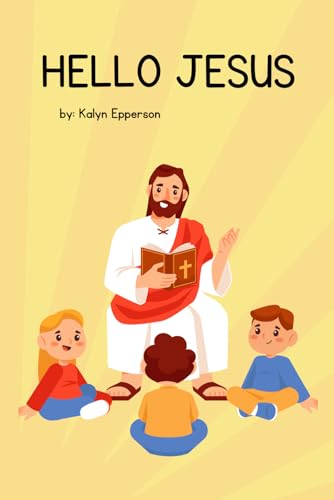 Hello Jesus by Kalyn Epperson | Goodreads