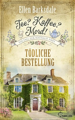Tee? Kaffee? Mord! Tödliche Bestellung