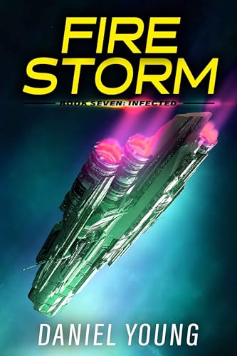 Firestorm 7: Infected: A Father/Son Sci-Fi Adventure
