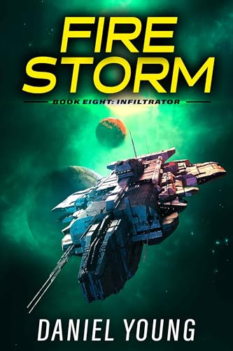 Firestorm 8: Infiltrator: A Father/Son Sci-Fi Adventure