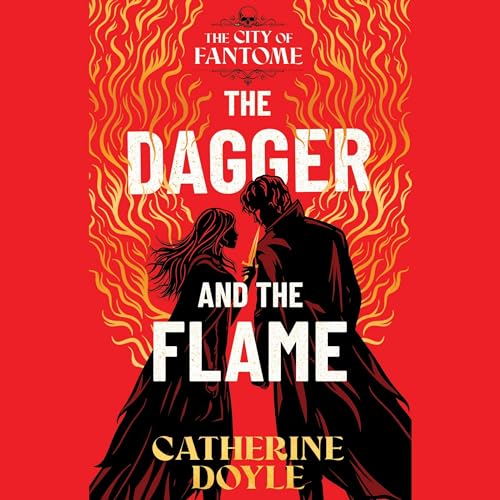 The Dagger and the Flame (The City of Fantome)