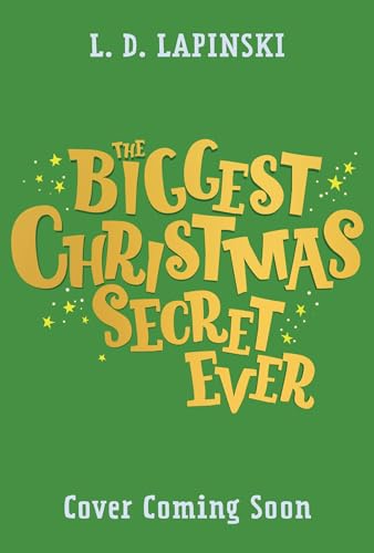 The Biggest Christmas Secret Ever: A laugh out loud story of family Christmas chaos!