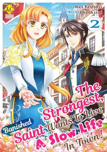 The Strongest,Banished Saint Wants To Live A Slow Life In Town!:Tsuihou Sareta Saikyou Seijyo Ha,Machi De Slow Life Wo Okuritai! Vol.2