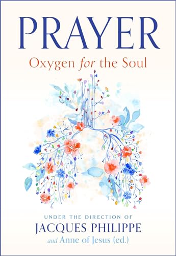 Prayer: Oxygen for the Soul