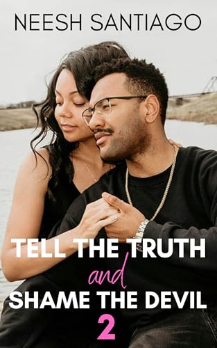 Tell The Truth And Shame The Devil 2