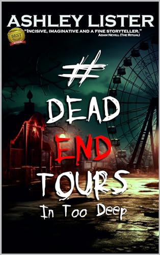 #DeadEndTours: In Too Deep