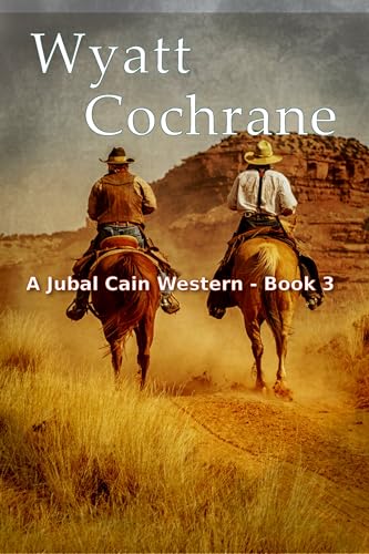 Hell's Breath: A Jubal Cain Classic Western