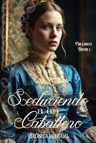 Seduciendo a un caballero (Corazones Rotos nº 1) book cover