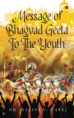 Message of Bhagvad Geeta to the Youth