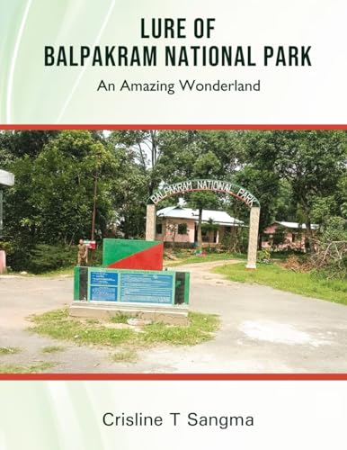 Lure of Balpakram National Park - An Amazing Wonderland