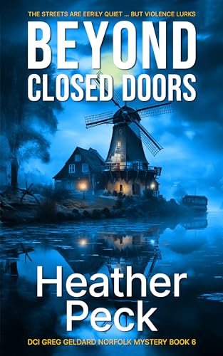 Beyond Closed Doors: Greg Geldard Norfolk Mysteries Book 6