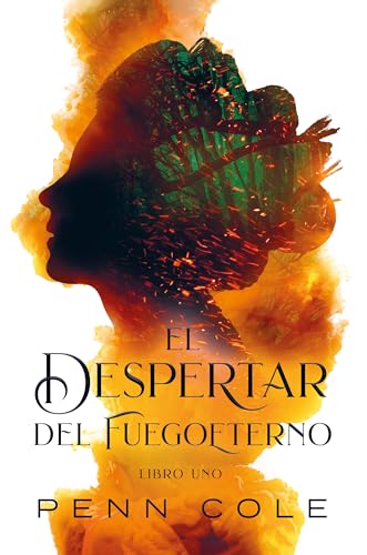 El despertar del Fuegoeterno (Saga Fuegoeterno, #1)