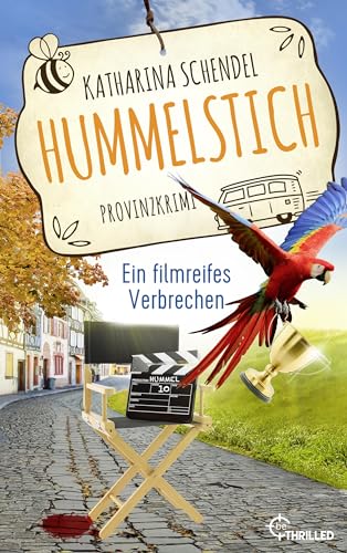 Hummelstich - Ein filmreifes Verbrechen: Provinzkrimi (Bea von Maarstein ermittelt 10)