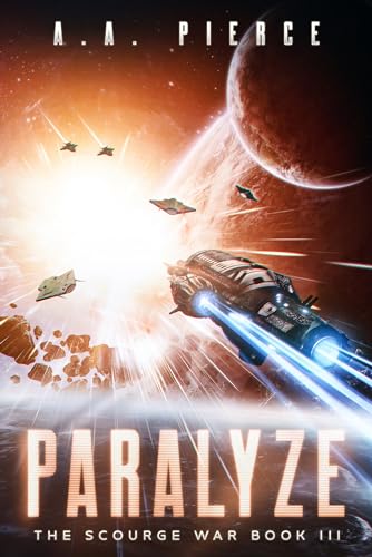 Paralyze: The Scourge War Book III