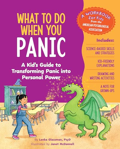 What to Do When You Panic: A Kid's Guide to Transforming Panic into Personal Power