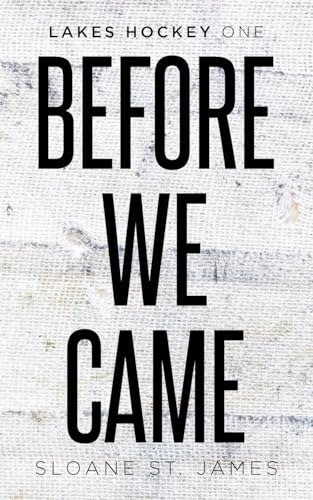Before We Came (Lakes Hockey #1)