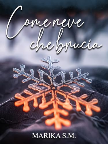 Come neve che brucia
