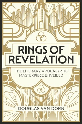 Rings of Revelation: The Literary Apocalyptic Masterpiece Unveiled