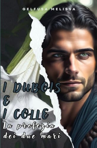 I DUBOIS E I COLLE: La profezia dei due mari