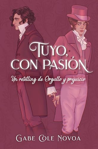 Tuyo, con pasión: Un retelling de Orgullo y prejuicio (Remixed Classics, 9) (Spanish Edition)