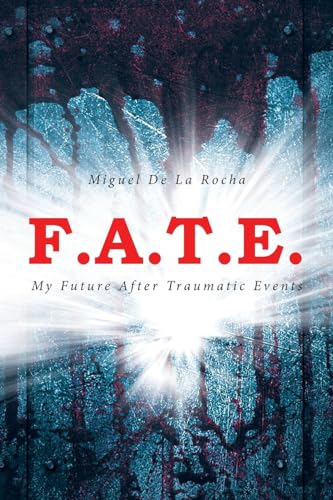 F.A.T.E.: My Future After Traumatic Events