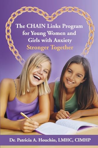 The CHAIN Links Program for Young Women and Girls with Anxiety: Stronger Together