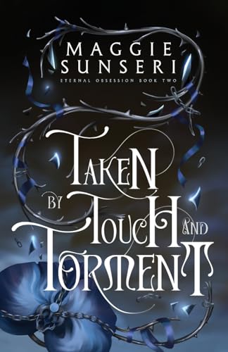 Taken by Touch and Torment (Eternal Obsession #2)