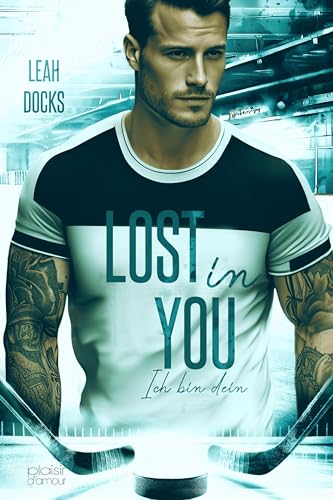 Lost in You: Ich bin dein (Detroit Hunters Icehockey Team Teil 2)
