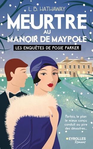 Meurtre au manoir de Maypole: Les enquêtes de Posie Parker (tome 3) (Romans)
