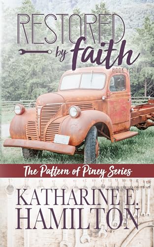 Restored By Faith: The Pattern of Piney Series Book Four