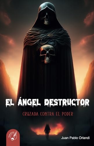 El ángel destructor: Cruzada contra el poder