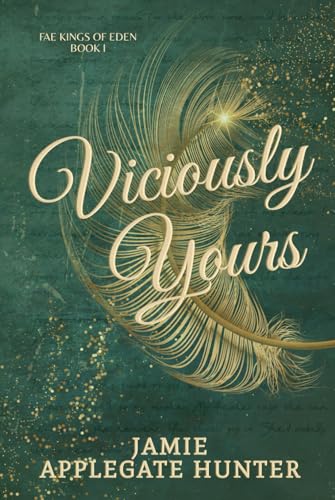 Viciously Yours (Fae Kings of Eden, #1)