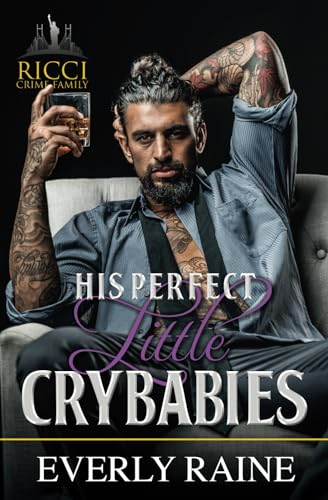 His Perfect Little Crybabies