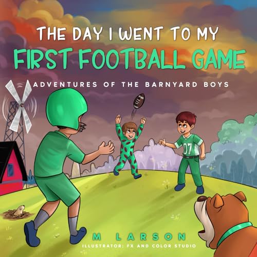 The Day I Went to My First Football Game: Adventures of the Barnyard Boys