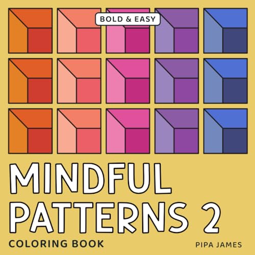 Mindful Patterns 2 Coloring Book: 40 Fun and Easy Designs in Bold Lines ...