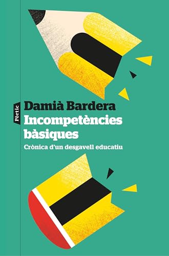 Incompetències bàsiques: Crònica d'un desgavell educatiu
