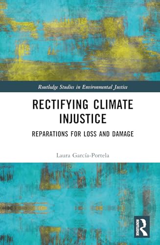 Rectifying Climate Injustice (Routledge Studies in Environmental Justice)