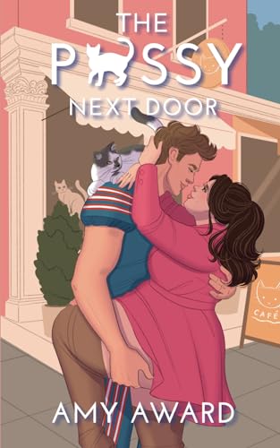 The P*ssy Next Door (The Cocky Kingmans, #3)