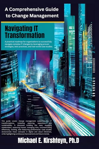 Navigating IT Transformation: A Comprehensive Guide to Change Management.