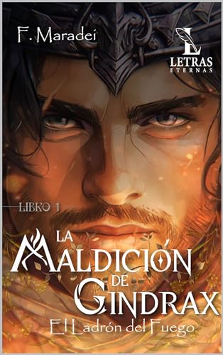 La Maldición de Gindrax: el Ladrón del Fuego: Fantasia, dragones y magia