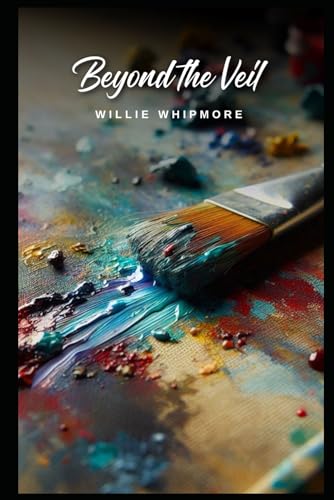 Beyond the Veil: A Coming Out Gay Romance by Willie Whipmore | Goodreads